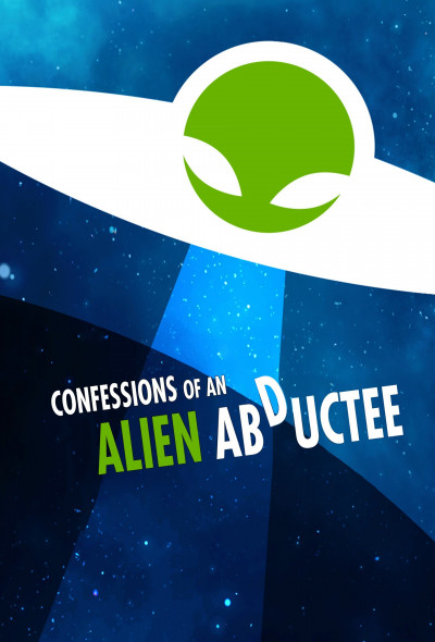 confessions-of-an-alien-abductee-2013