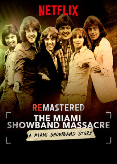 remastered-the-miami-showband-massacre-2019